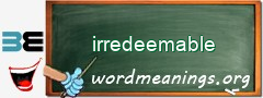 WordMeaning blackboard for irredeemable